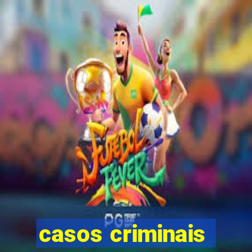 casos criminais
